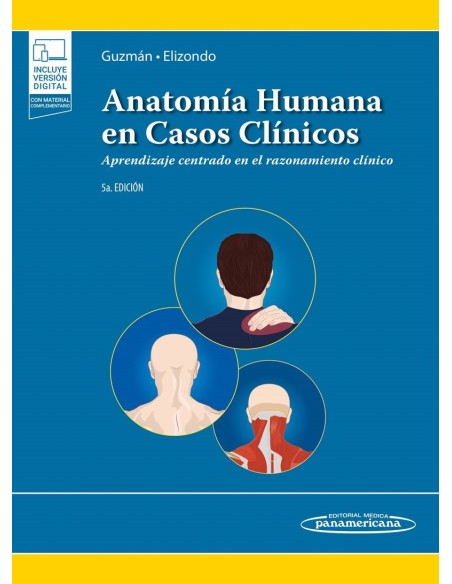 Anatomía Humana en Casos Clínicos Aprendizaje centrado en el razonamiento clínico