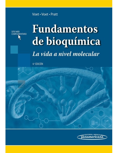 Fundamentos de Bioquímica La vida a nivel molecular 4 edición