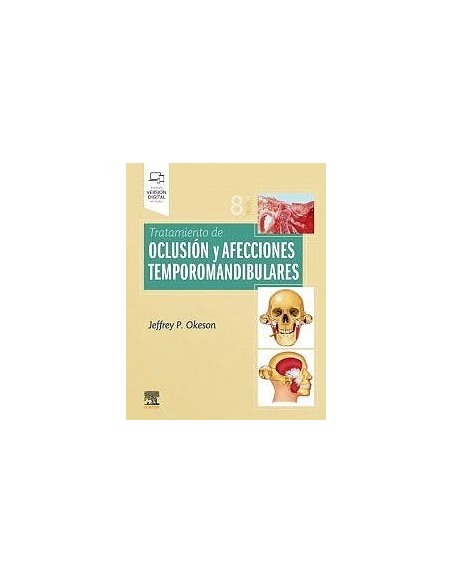 Tratamiento de oclusión y afecciones temporomandibulares: 8 edición