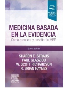 Medicina basada en la evidencia: Cómo practicar y enseñar la medicina basada en la evidencia