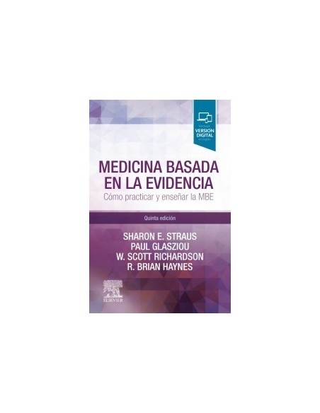 Medicina basada en la evidencia: Cómo practicar y enseñar la medicina basada en la evidencia