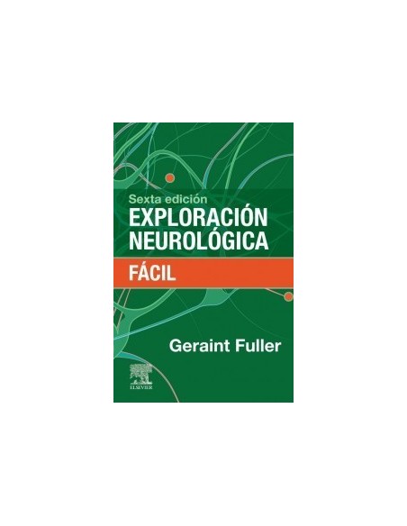 Exploración neurológica fácil: 6 edición
