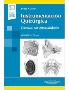 Instrumentación Quirúrgica Volumen 2. 1 parte. Técnicas por especialidades