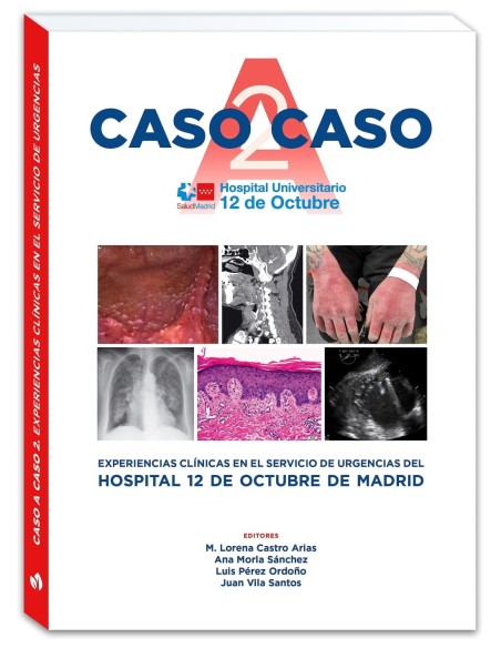Caso a Caso 2. Experiencias Clínicas en el Servicio de Urgencias del Hospital Universitario 12 de Octubre