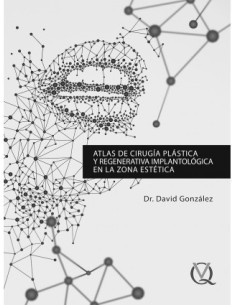 Atlas de Cirugía Plástica y Regenerativa Implantológica en la Zona Estética