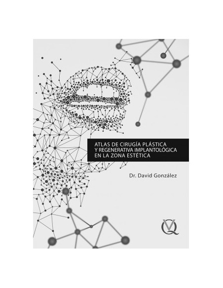 Atlas de Cirugía Plástica y Regenerativa Implantológica en la Zona Estética