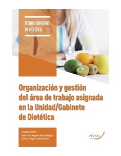 Organización y Gestión del Área de Trabajo Asignada en la Unidad/Gabinete de Dietética