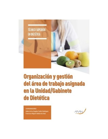 Organización y Gestión del Área de Trabajo Asignada en la Unidad/Gabinete de Dietética