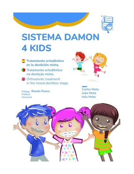 SISTEMA DAMON 4 KIDS. Tratamiento ortodóntico en la dentición mixta – Mota