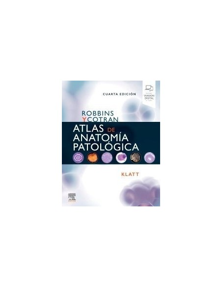 Robbins y Cotran. Atlas de anatomía patológica 4 edición