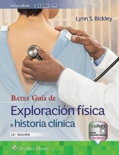 Bates Guía de Exploración Física e Historia Clínica 13 edición