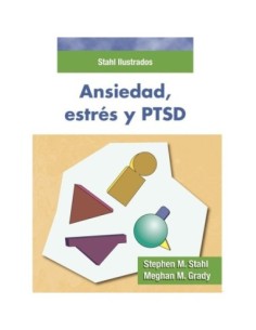 Stahl Ilustrados. Ansiedad estrés y PTSD