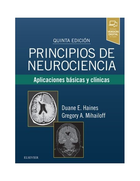 Principios de neurociencia: Aplicaciones básicas y clínicas