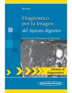 Diagnóstico por la Imagen del Aparato digestivo (Serie Directo al Diagnóstico en Radiología)