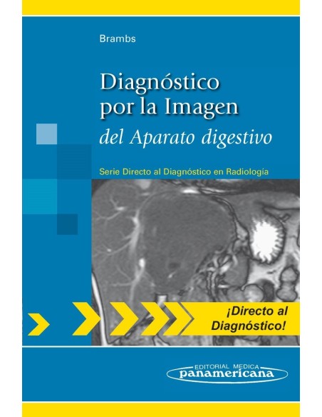 Diagnóstico por la Imagen del Aparato digestivo (Serie Directo al Diagnóstico en Radiología)