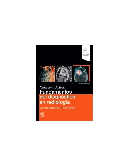 Fundamentos del diagnóstico en radiología: 2 edición