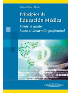 Principios de Educación Médica Desde el grado hasta el desarrollo profesional