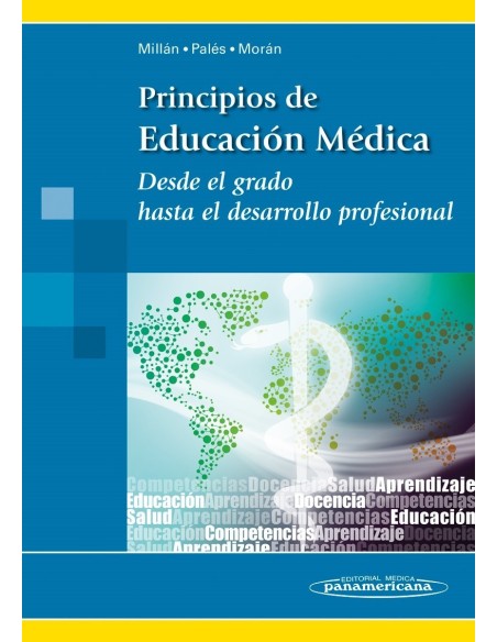 Principios de Educación Médica Desde el grado hasta el desarrollo profesional