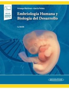 Embriología Humana y Biología del Desarrollo 1a Edición Revisada