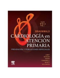 Braunwald. Cardiología en atención primaria Prevención y Poblaciones Especiales