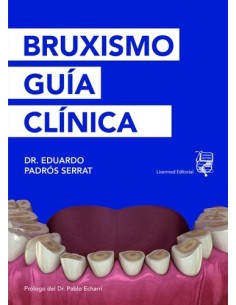 Bruxismo: guía clínica. Eduardo Padrós