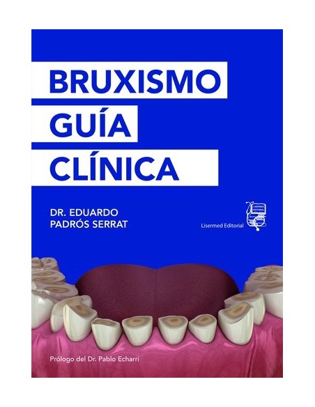 Bruxismo: guía clínica. Eduardo Padrós