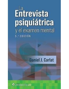 La Entrevista Psiquiátrica y el Examen Mental