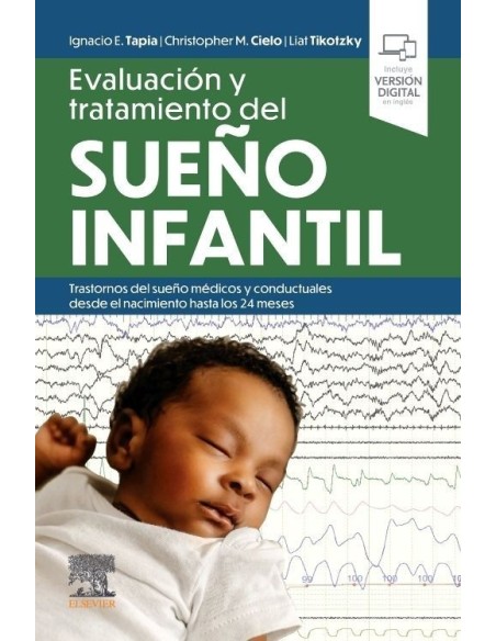 Evaluación y tratamiento del sueño infantil. Trastornos del sueño médicos y conductuales desde el nacimiento hasta los 24 meses