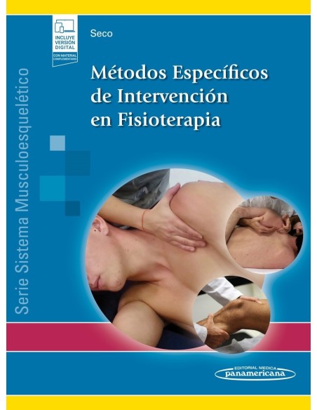 Métodos Específicos de Intervención en Fisioterapia (Sistema musculoesquelético - volumen I