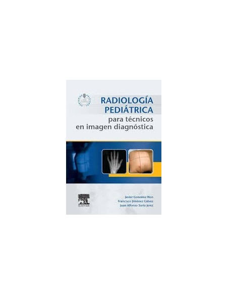 Radiología pediátrica para técnicos en imagen diagnóstica