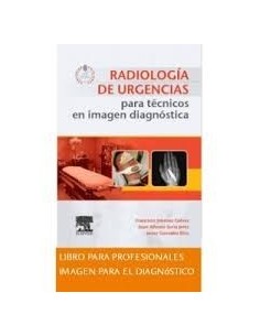 Radiología de urgencias  para técnicos en imagen diagnóstica
