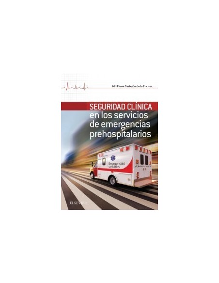 Seguridad Clínica en los servicios de Emergencias Prehospitalarios: