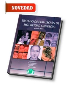 Tratado de Evaluación de Motricidad Orofacial