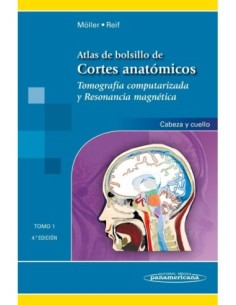 Atlas de Bolsillo de Cortes Anatómicos Tomo 1. Tomografía computarizada y resonancia magnética: cabeza y cuello