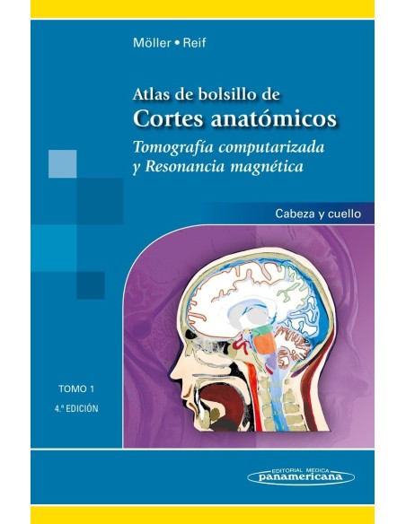 Atlas de Bolsillo de Cortes Anatómicos Tomo 1. Tomografía computarizada y resonancia magnética: cabeza y cuello