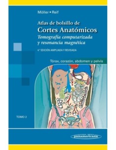 Atlas de Bolsillo de Cortes Anatómicos Tomo 2. Tomografía computarizada y resonancia magnética: tórax