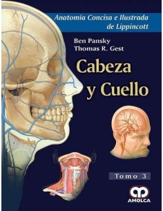 Anatomía Concisa de Ilustrada de Lippincott. Cabeza y  Cuello Tomo 3