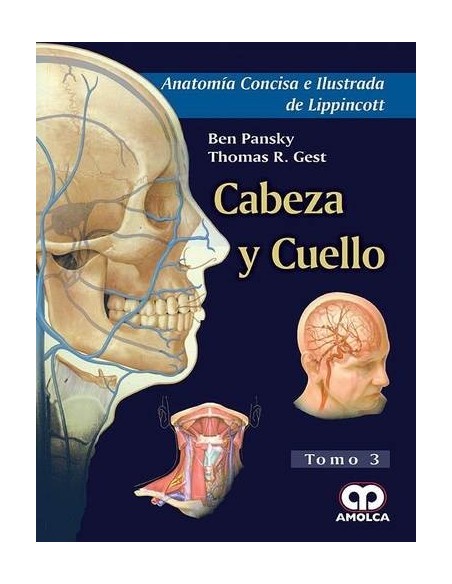 Anatomía Concisa de Ilustrada de Lippincott. Cabeza y  Cuello Tomo 3