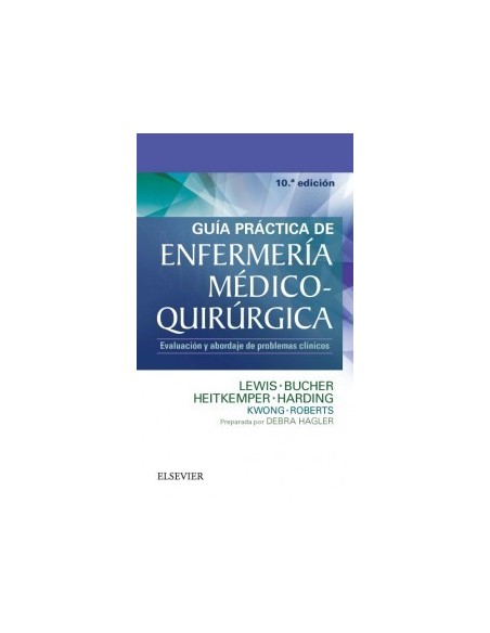 Guía práctica de Enfermería médico-quirúrgica: Evaluación y abordaje de problemas clínicos