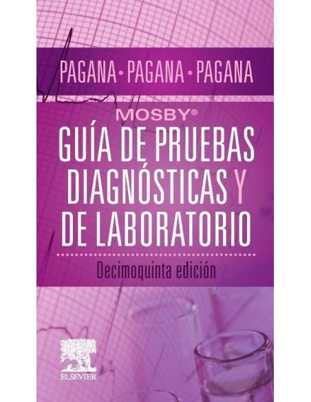 Mosby. Guía de pruebas diagnósticas y de laboratorio