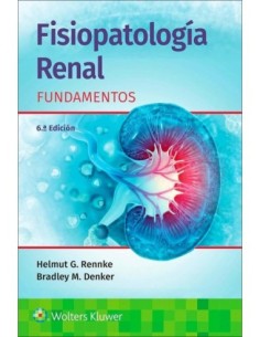 Fisiopatología Renal. Fundamentos 6 edición
