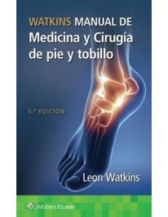 Watkins. Manual de medicina y cirugía de pie y tobillo 5 edición