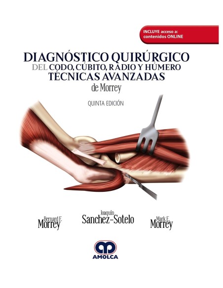 Diagnóstico Quirúrgico del Codo Cúbito Radio y Húmero "Técnicas Avanzadas de Morrey"