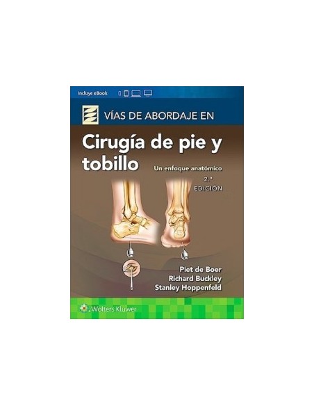 Vías de Abordaje de Cirugía de Pie y Tobillo. Un Enfoque Anatómico