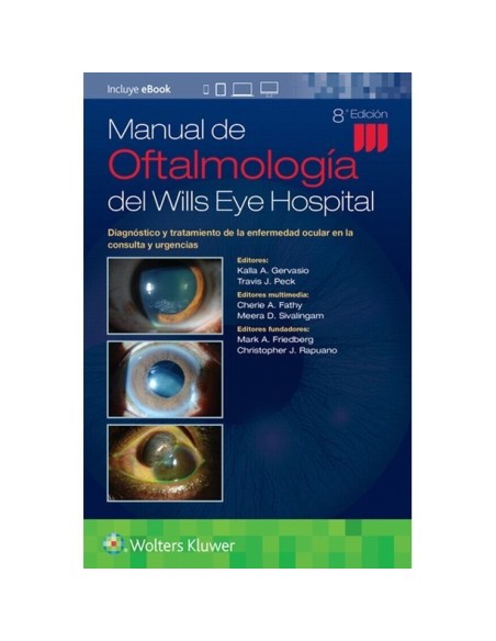 Manual de Oftalmología del Wills Eye Hospital "Diagnóstico y Tratamiento de la Enfermedad en la Consulta y en Urgencias"