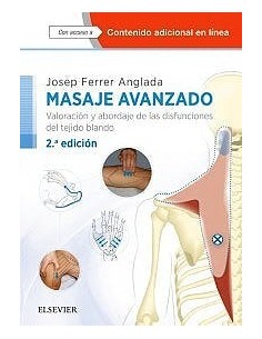Masaje Avanzado. Valoración y Abordaje de las Disfunciones del Tejido Blando + Acceso Online