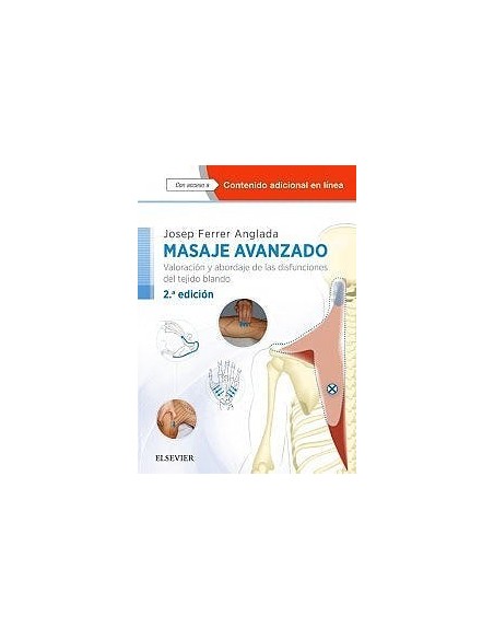 Masaje Avanzado. Valoración y Abordaje de las Disfunciones del Tejido Blando + Acceso Online