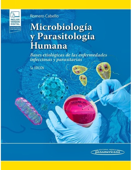 Microbiología y Parasitología Humana Bases etiológicas de las enfermedades infecciosas y parasitarias