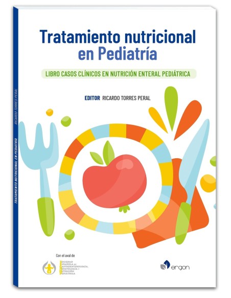 Tratamiento Nutricional en Pediatría. Libro Casos Clínicos en Nutrición Enteral Pediátrica