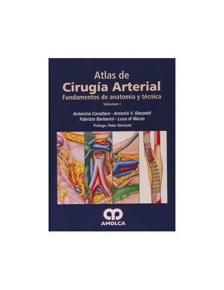 ATLAS DE Cirugía de las Arterias. Fundamentos de Anatomía y Técnica